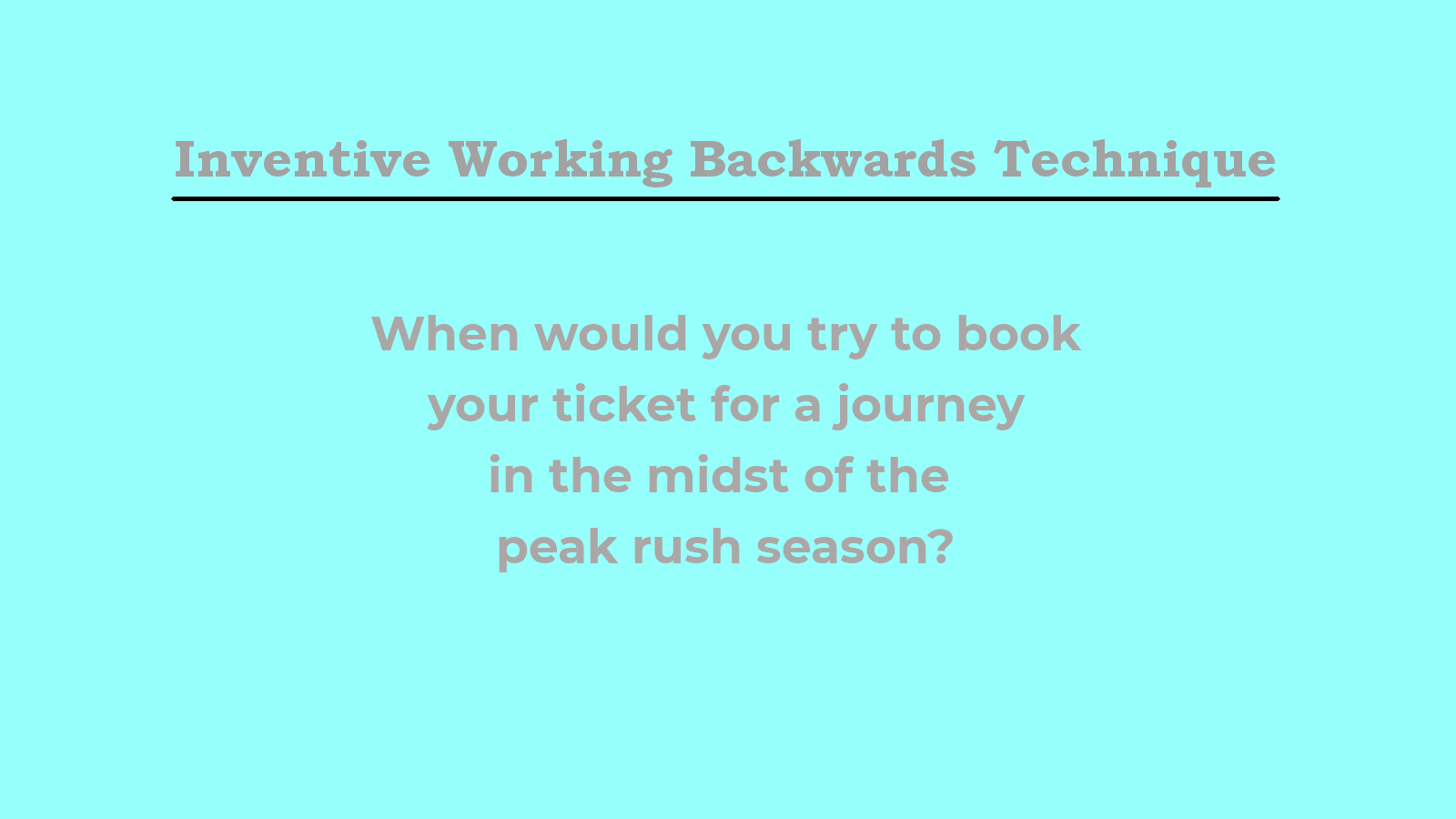 Inventive Working Backwards Technique for Problem solving