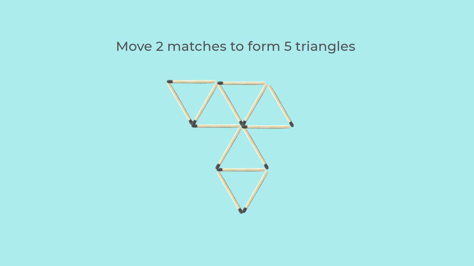 Move 2 matches to form 5 triangles puzzle