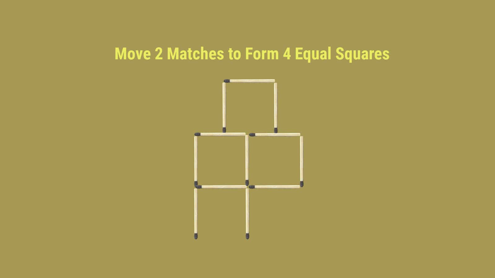 Move 2 matches to make 4 equal squares matchstick puzzle