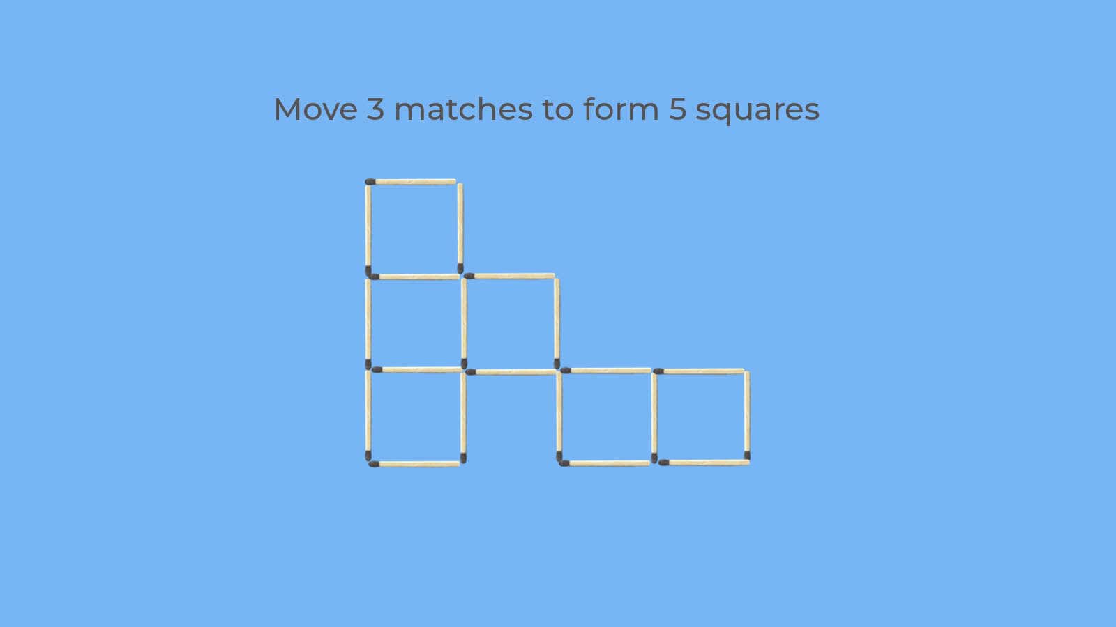 Move 3 matches of 6 squares to create 5 squares puzzle